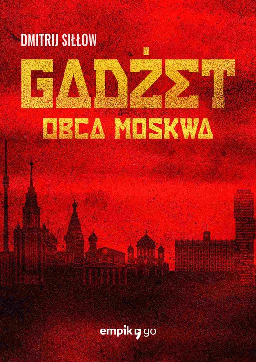 okładka Gadżet. Obca Moskwa ebook | epub, mobi | Dmitrij Siłłow