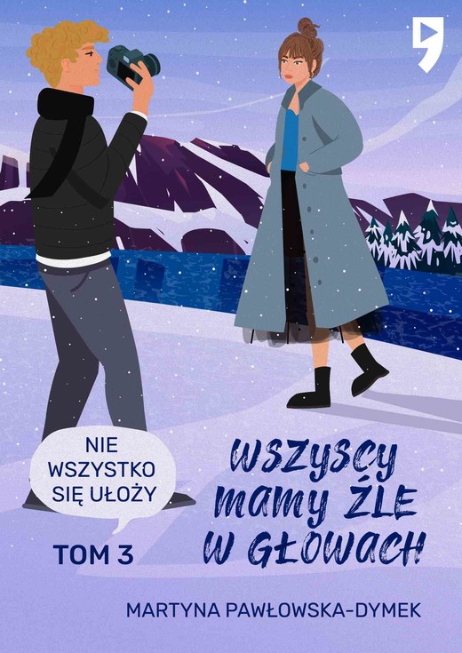 okładka Wszyscy mamy źle w głowach. Tom 3: Nie wszystko się ułoży ebook | epub, mobi | Martyna Pawłowska-Dymek