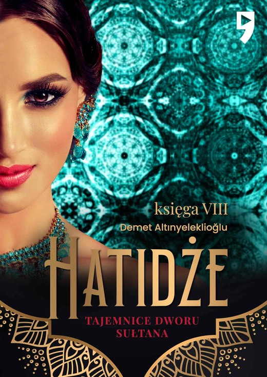 okładka Tajemnice dworu sułtana. Hatidże. Księga VIII ebook | epub, mobi | Demet Altınyeleklioğlu