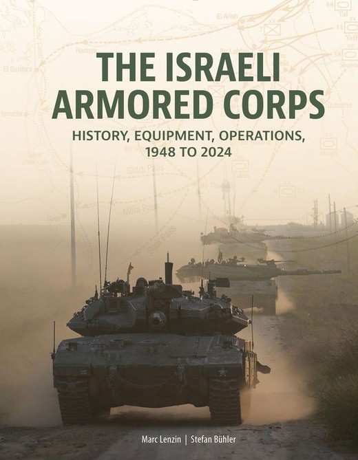 okładka The Israeli Armored Corps książka | Marc Lenzin, Stefan Bühler
