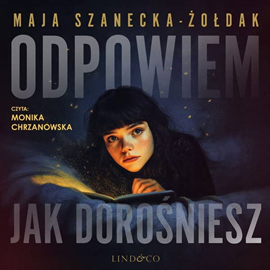 okładka Odpowiem, jak dorośniesz. W świecie Alicji. Tom 1 audiobook | MP3 | Maja Szanecka-Żołdak