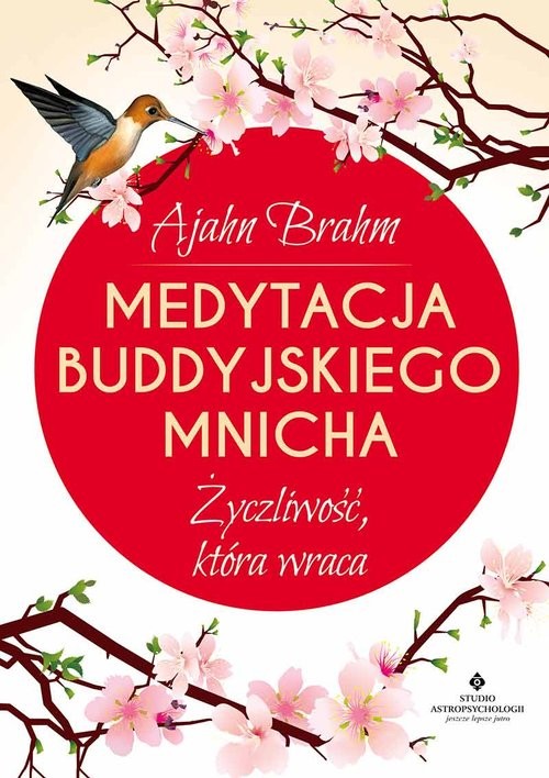 okładka Medytacja buddyjskiego mnicha Życzliwość, która wraca książka | Ajahn Brahm