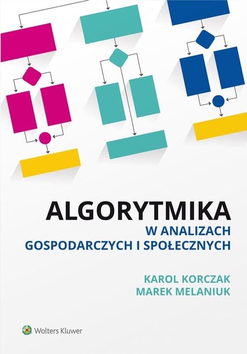 okładka Algorytmika w analizach gospodarczych i społecznych książka | Melaniuk Marek