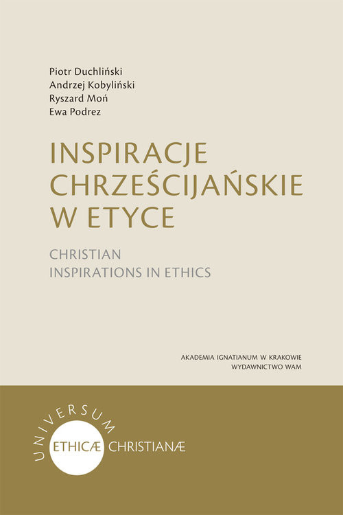 okładka Inspiracje chrześcijańskie w etyce książka | Andrzej Kobyliński, Piotr Duchliński, Moń Ryszard, Ewa Podrez