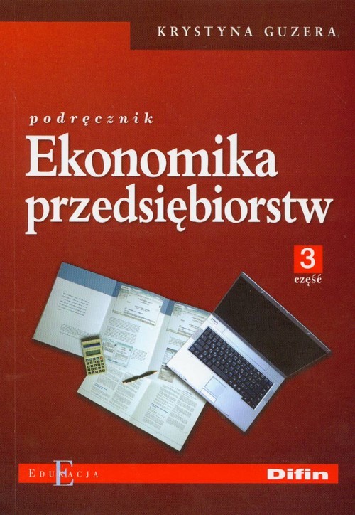 okładka Ekonomika przedsiębiorstw Podręcznik część 3 książka | Guzera Krystyna