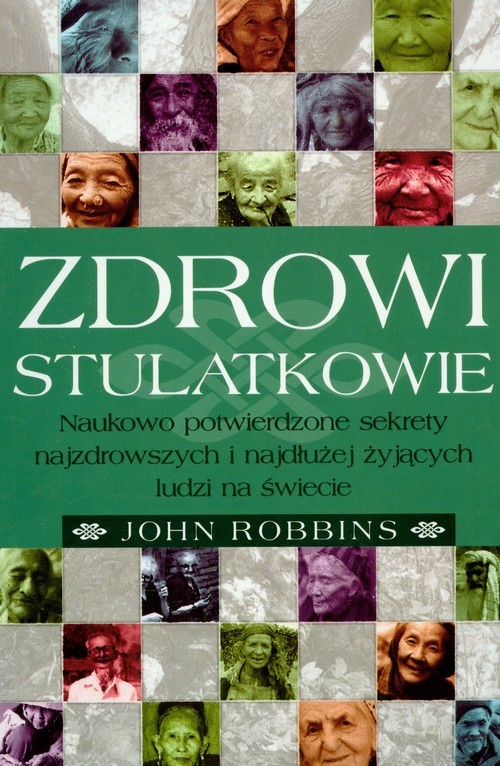 okładka Zdrowi stulatkowie książka | John Robbins