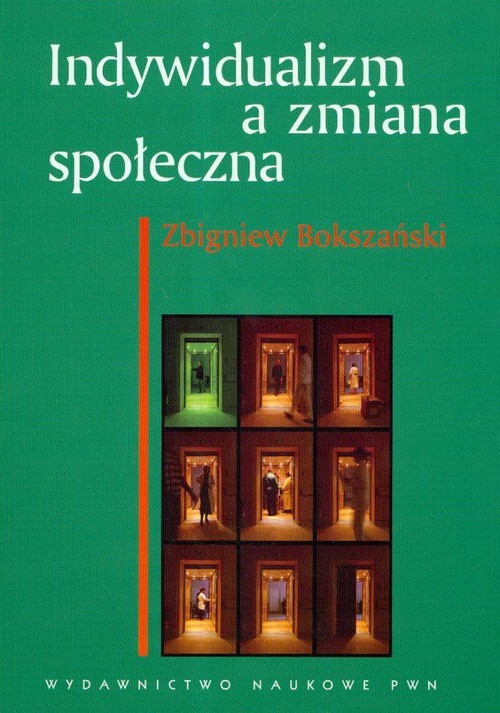 okładka Indywidualizm a zmiana społeczna Polacy wobec nowoczesności raport z badań książka | Zbigniew Bokszański