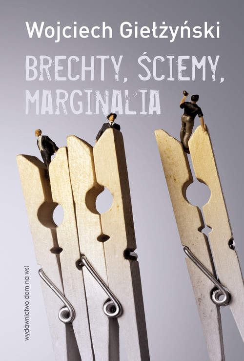 okładka Brechty, ściemy, marginalia książka | Wojciech Giełżyński