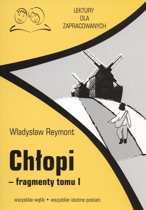 okładka Chłopi fragmenty Tom 1 Lektury dla zapracowacych wszystkie watki wszystkie istotne postacie książka | Reymont StanisławWładysław