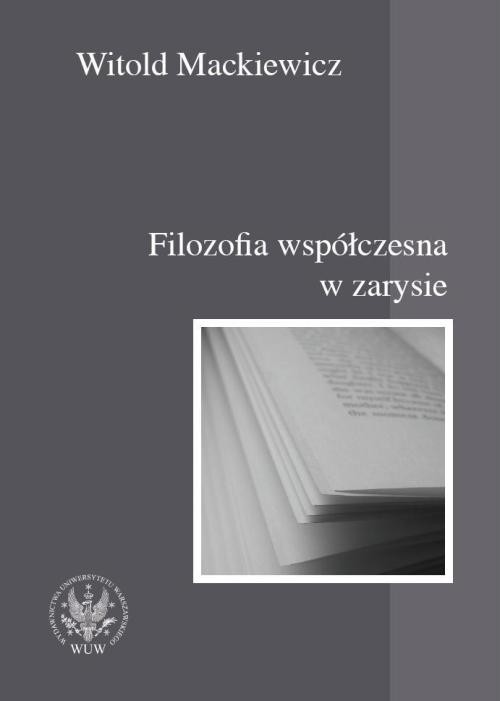 okładka Filozofia współczesna w zarysie książka | Mackiewicz Witold