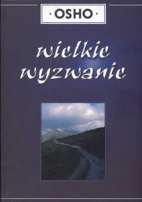 okładka Wielkie wyzwanie książka | OSHO