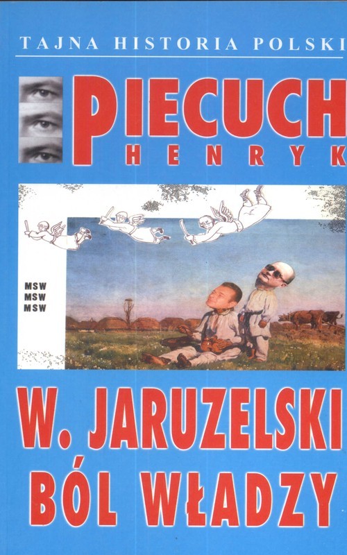 okładka W. Jaruzelski Ból władzy książka | Henryk Piecuch