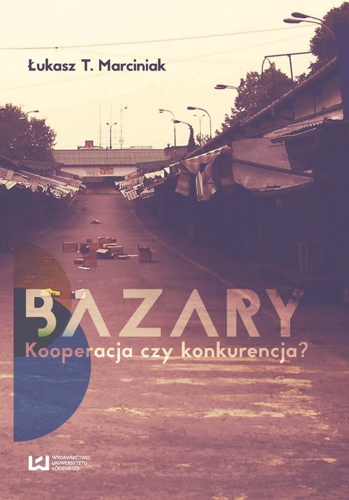 okładka Bazary Kooperacja czy konkurencja? książka | Marciniak ŁukaszT.