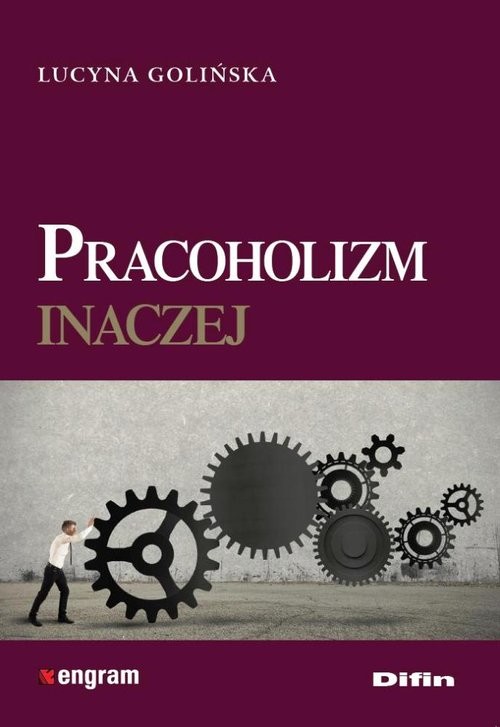 okładka Pracoholizm inaczej książka | Lucyna Golińska