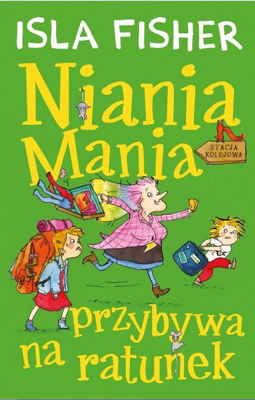 okładka Niania Mania przybywa na ratunek książka | Isla Fisher