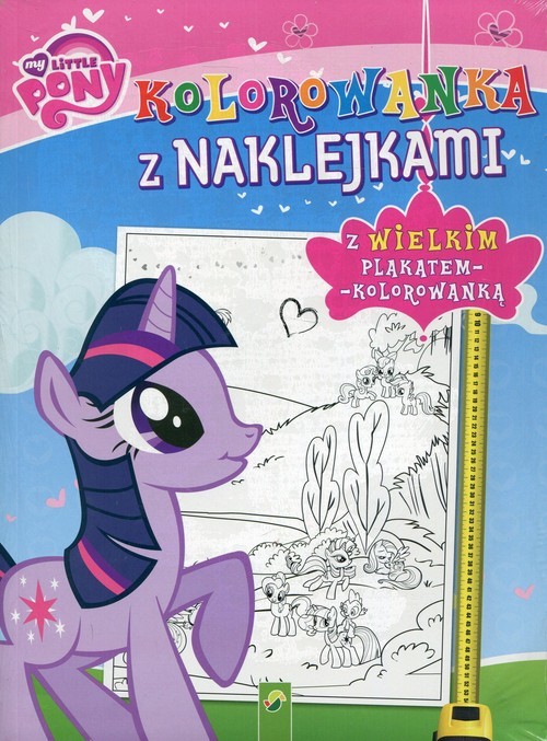 okładka Kolorowanka z naklejkami My Little Pony z wielkim plakatem - kolorowanką książka