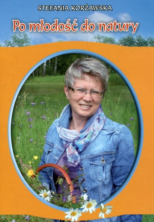 okładka Po młodość do natury książka | Korżawska Stefania