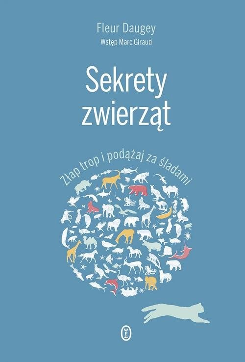 okładka Sekrety zwierząt Złap trop i podążaj za śladami książka | Daugey Fleur