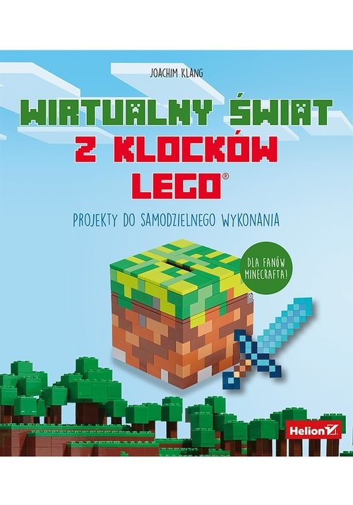okładka Wirtualny świat z klocków LEGO Projekty do samodzielnego wykonania książka | Joachim Klang