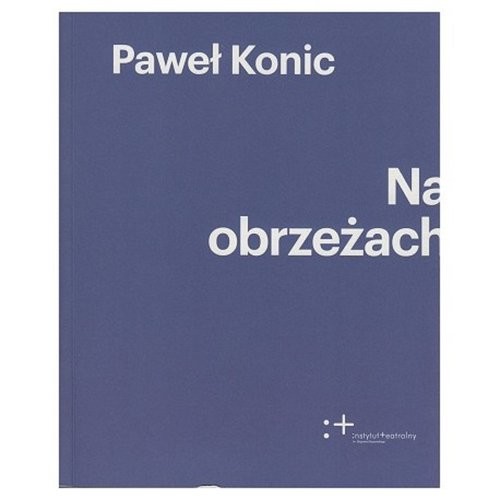 okładka Na obrzeżach książka | Konic Paweł