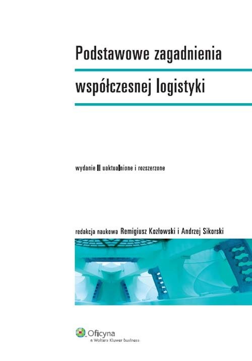 okładka Podstawowe zagadnienia współczesnej logistyki książka