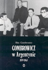 okładka Gombrowicz w Argentynie 1939-1963 książka | Rita Gombrowicz