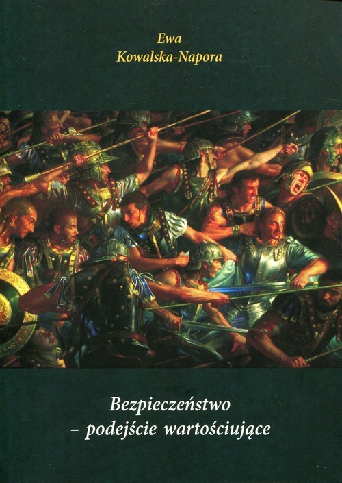 okładka Bezpieczeństwo - podejście wartościujące książka | Ewa Kowalska-Napora