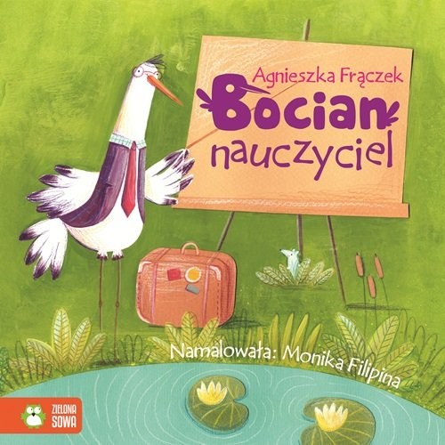 okładka Bocian nauczyciel Wierszowane historyjki książka | Agnieszka Frączek