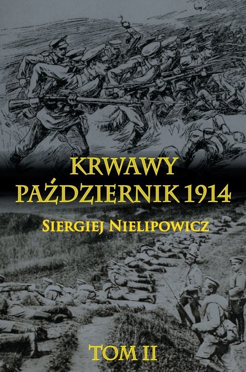 okładka Krwawy październik 1914 Tom 2 książka | Nielipowicz Siergiej