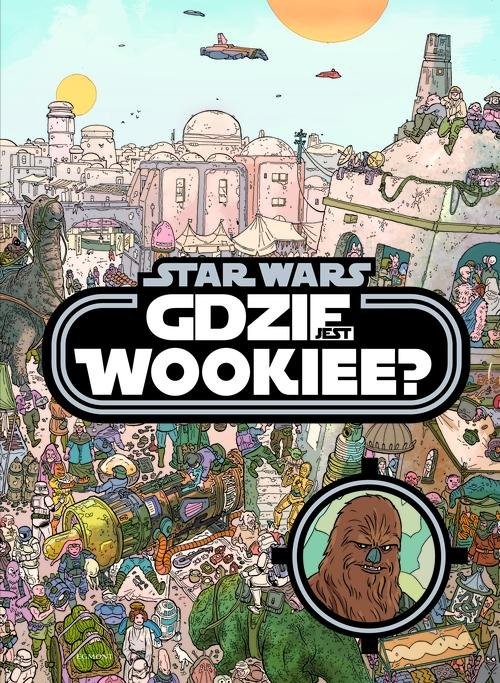 okładka Star Wars Gdzie jest Wookiee książka | Opracowanie zbiorowe