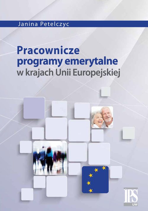 okładka Pracownicze programy emerytalne w krajach Unii Europejskiej książka | Janina Petelczyc
