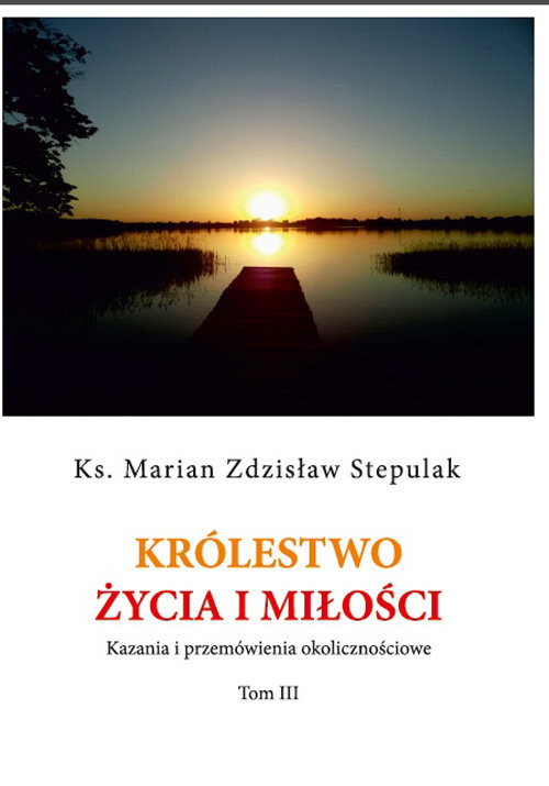 okładka Królestwo życia i miłości książka | Stepulak MarianZdzisław