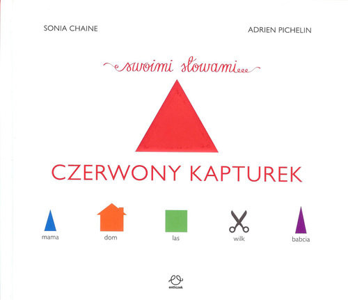 okładka Czerwony Kapturek swoimi słowami książka | Sonia Chaine, Adrien Pichelin