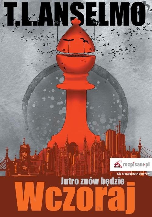 okładka Jutro znów będzie wczoraj książka | Anselmo T.L.