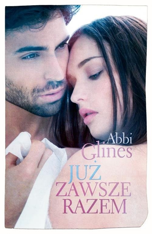 okładka Już zawsze razem książka | Abbi Glines