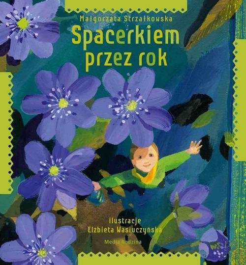 okładka Spacerkiem przez rok książka | Małgorzata Strzałkowska