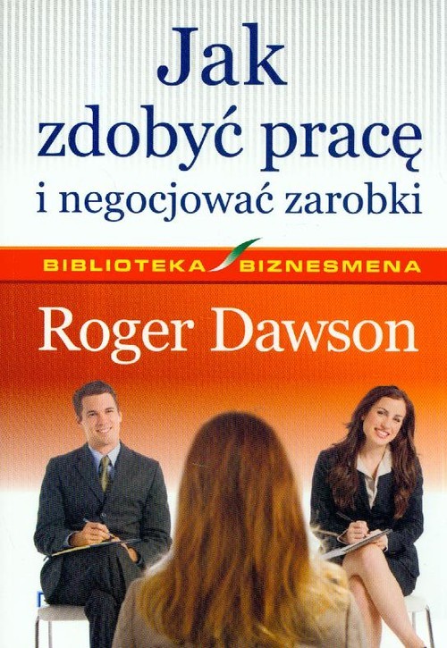 okładka Jak zdobyć pracę i negocjować zarobki książka | Roger Dawson