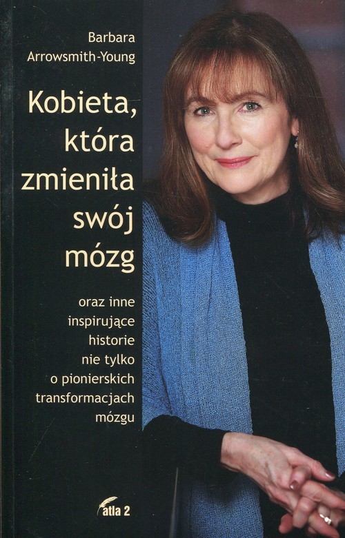 okładka Kobieta, która zmieniła swój mózg książka | Barbara Arrowsmith-Young