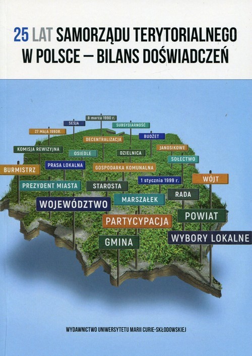 okładka 25 lat samorządu terytorialnego w Polsce bilans doświadczeń książka | Monika Sidor