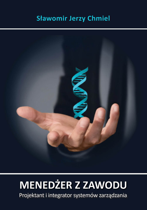 okładka Menedżer z zawodu Projektant i integrator systemów zarządzania książka | Chmiel SławomirJerzy