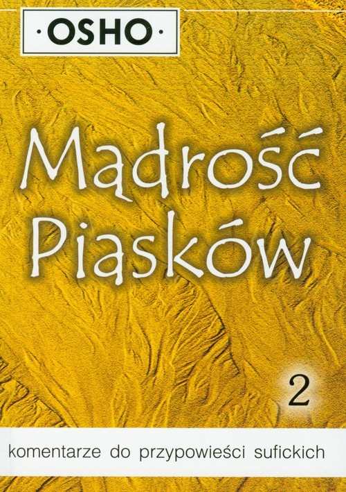 okładka Mądrość piasków 2 komentarze do przypowieści sufickich książka | OSHO