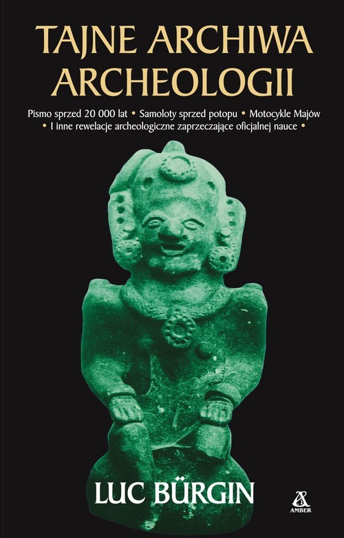 okładka Tajne archiwa archeologi książka | Luc Bürgin