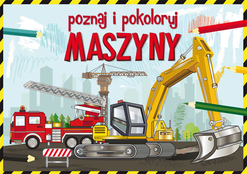 okładka Poznaj i pokoloruj maszyny książka | Krzysztof Tonder