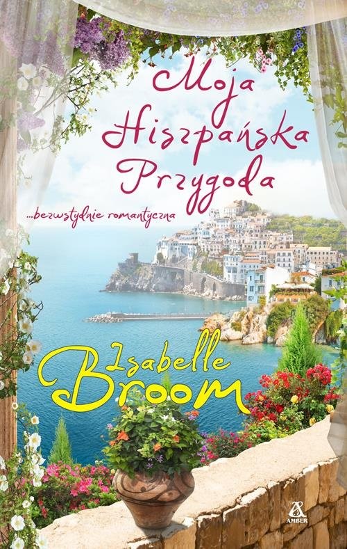 okładka Moja hiszpańska przygoda książka | Isabelle Broom