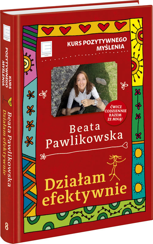 okładka Kurs pozytywnego myślenia Działam efektywnie książka | Beata Pawlikowska