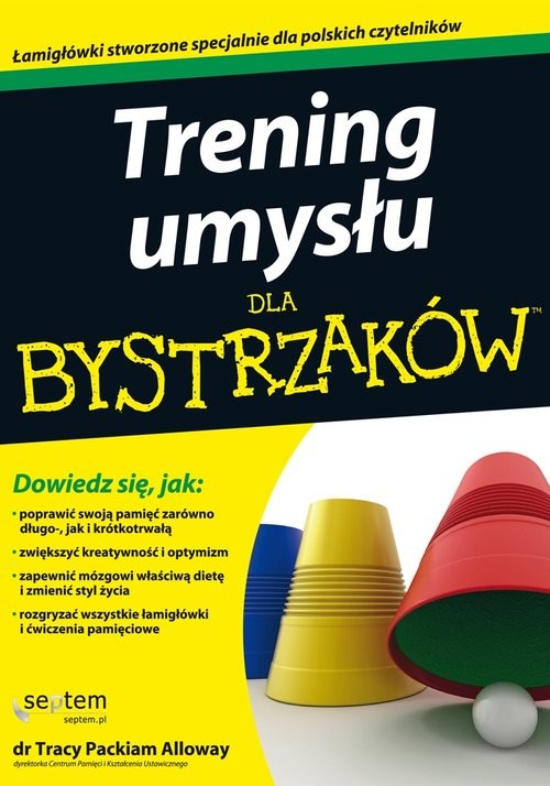 okładka Trening umysłu dla bystrzaków książka | Packiam Alloway Tracy