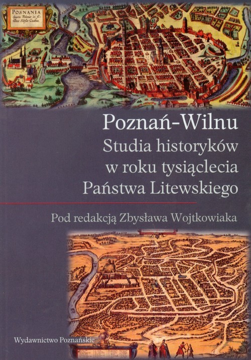 okładka Poznań Wilnu Studia historyków w roku tysiąclecia Państwa Litewskiego książka