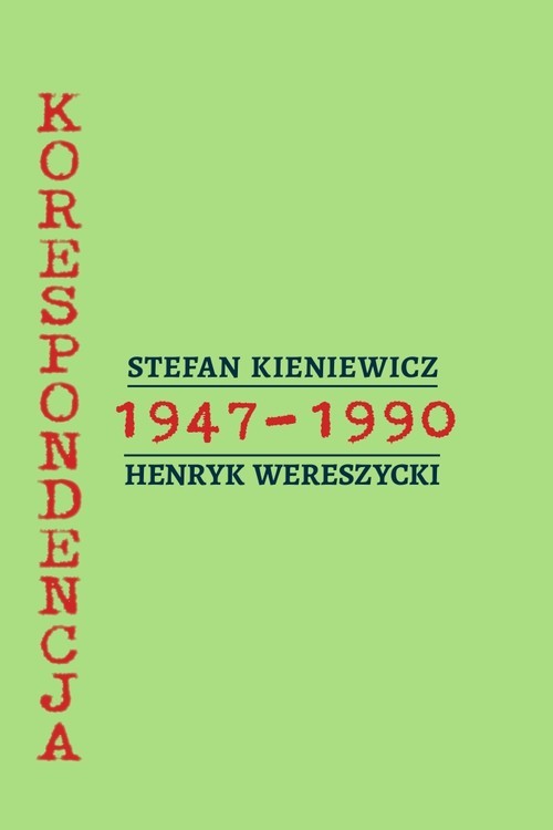 okładka Stefan Kieniewicz - Henryk Wereszycki Korespondencja z lat 1947-1990 książka