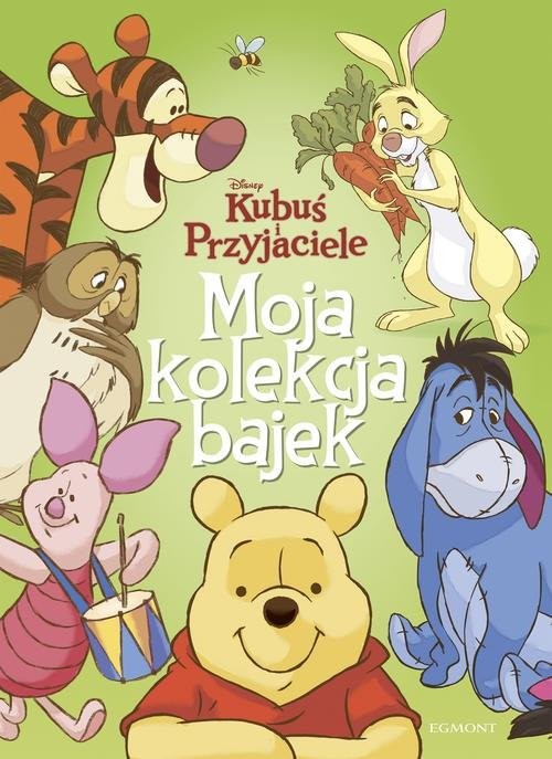 okładka Kubuś i Przyjaciele Moja kolekcja bajek książka