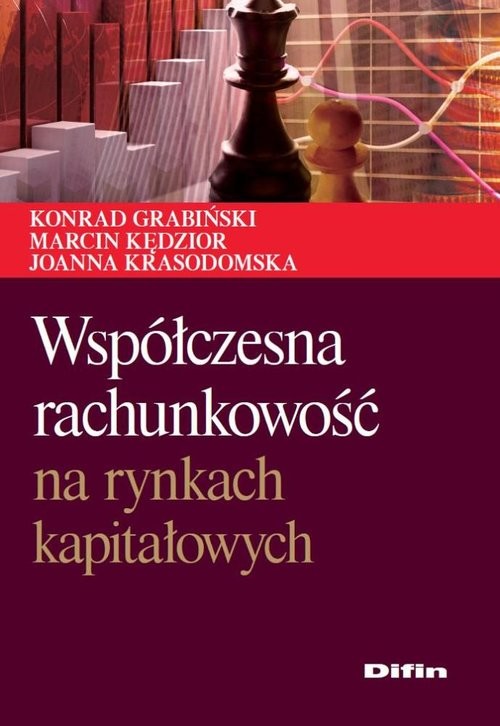 okładka Współczesna rachunkowość na rynkach kapitałowych książka | Konrad Grabiński, Joanna Krasodomska, Marcin Kędzior